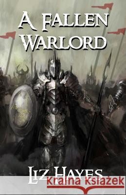 A Fallen Warlord: a short novel Hayes, Liz 9781945994067 Tannhauser Press - książka