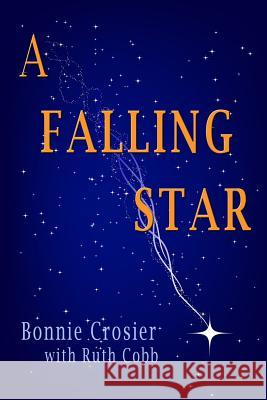 A Falling Star Bonnie Crosier 9781517494155 Createspace Independent Publishing Platform - książka