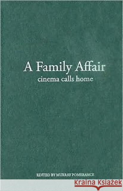 A Family Affair: Cinema Calls Home Pomerance, Murray 9781905674565 Wallflower Press - książka