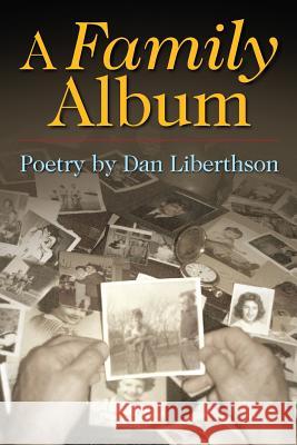 A Family Album Dan Liberthson 9780978768300 Daniel Liberthson - książka