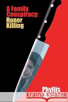 A Family Conspiracy: Honor Killing PH D Phyllis Chesler, Ph.D. 9781943003143 World Encounter Institute/New English Review  - książka
