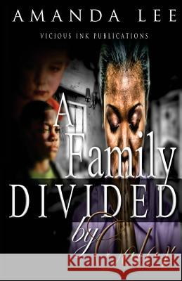 A Family Divided by Color Amanda Lee 9780989131803 Vicious Ink Publications - książka