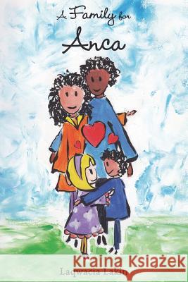 A Family For Anca Lakin, Sunny 9780989110303 Laqwacia Lakin - książka