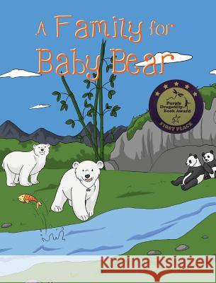 A Family for Baby Bear Kevin Fletcher-Velasco Videoexplainers 9780996005111 Lots of Love Publishing Company - książka