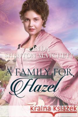 A Family for Hazel Linda Shento 9781736325674 Linda Shenton Matchett, Author - książka