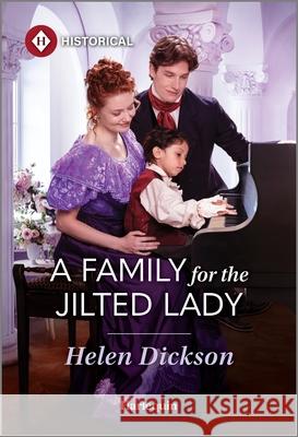 A Family for the Jilted Lady Helen Dickson 9781335831651 Harlequin Special Releases - książka