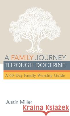 A Family Journey through Doctrine Justin Miller 9781725268098 Resource Publications (CA) - książka