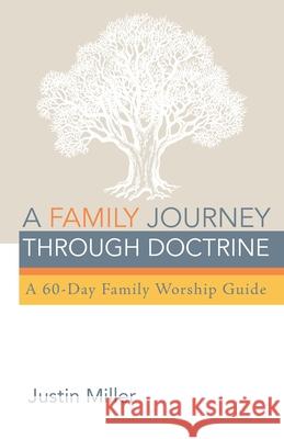 A Family Journey through Doctrine Justin Miller 9781725268173 Resource Publications (CA) - książka