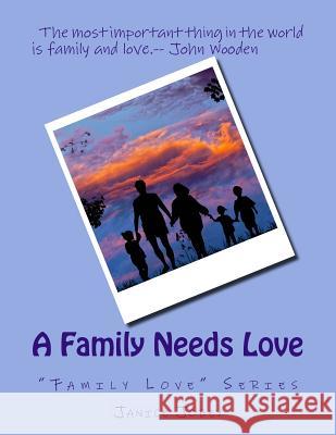 A Family Needs Love Janice Jobey 9781973951858 Createspace Independent Publishing Platform - książka