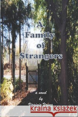 A Family of Strangers Virginia Young 9781937588076 Riverhaven Books - książka