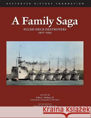 A Family Saga: Flush-Deck Destroyers 1917-1955 John L. Dicke David W. McComb 9781490585154 Createspace - książka