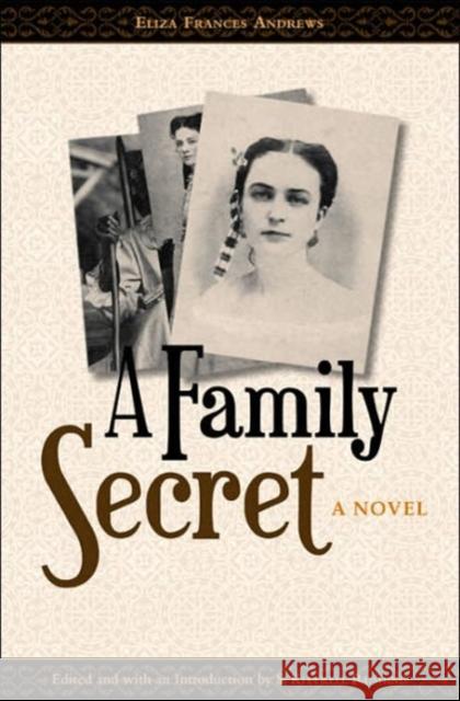 A Family Secret Andrews, Eliza Frances 9781572334397 University of Tennessee Press - książka
