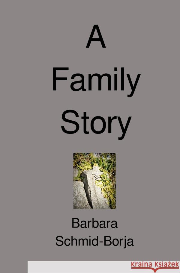 A Family Story Schmid-Borja, Barbara 9783754958841 epubli - książka