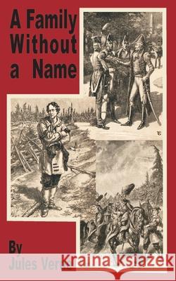 A Family Without a Name: Leader of the Resistance Verne, Jules 9781589633988 Fredonia Books (NL) - książka