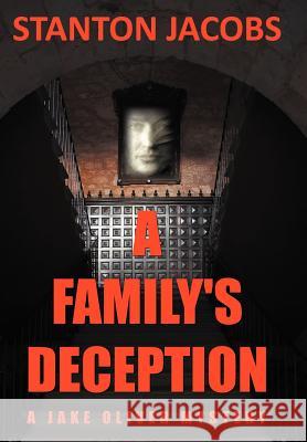 A Family's Deception: A Jake Oliver Mystery Jacobs, Stanton 9781468537338 Authorhouse - książka