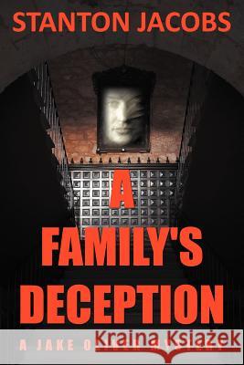 A Family's Deception: A Jake Oliver Mystery Jacobs, Stanton 9781468537345 Authorhouse - książka