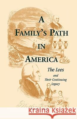 A Family's Path in America: The Lees and Their Continuing Legacy Turk, David S. 9780788438141 Heritage Books - książka