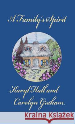 A Family's Spirit Karyl Hall 9781732545007 Seton Publishing - książka