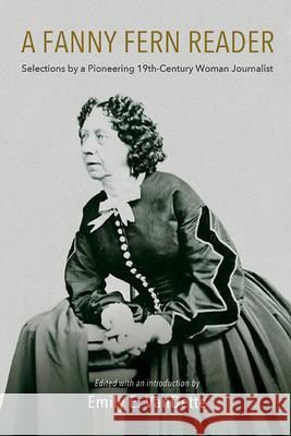 A Fanny Fern Reader: Selections by a Pioneering Nineteenth-Century Woman Journalist Fanny Fern Emily E. Vandette Emily E. Vandette 9781438498522 State University of New York Press - książka