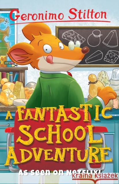 A Fantastic School Adventure Geronimo Stilton 9781782263715 Sweet Cherry Publishing - książka