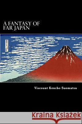 A Fantasy of Far Japan Kencho Suematsu Alex Struik 9781479270392 Createspace - książka