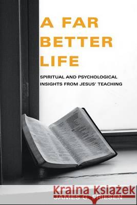 A Far Better Life James G. Friesen 9781556359125 Wipf & Stock Publishers - książka