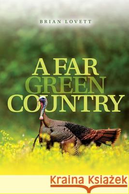 A Far Green Country Brian Lovett 9781517144524 Createspace - książka