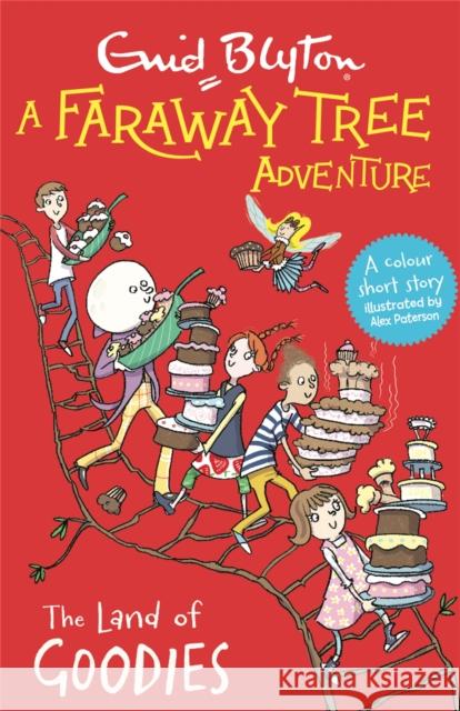 A Faraway Tree Adventure: The Land of Goodies: Colour Short Stories Enid Blyton 9781444959840 Hachette Children's Group - książka
