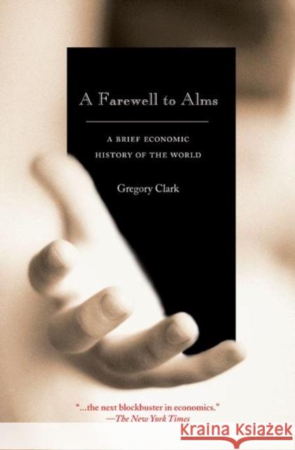 A Farewell to Alms: A Brief Economic History of the World Clark, Gregory 9780691141282  - książka