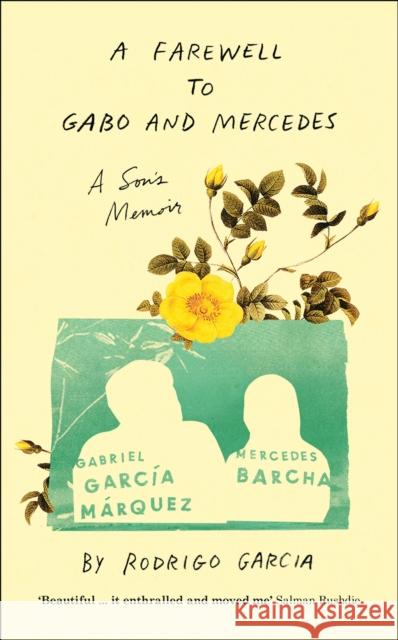 A Farewell to Gabo and Mercedes: A Son’s Memoir of Gabriel Garc?a Marquez and Mercedes Barcha Rodrigo Garcia 9780008487898 HarperCollins Publishers - książka