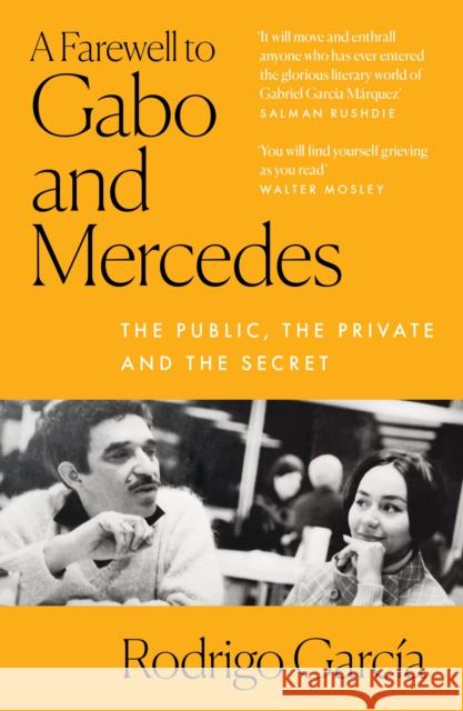 A Farewell to Gabo and Mercedes: The Public, the Private and the Secret Rodrigo Garcia 9780008487928 HarperCollins Publishers - książka