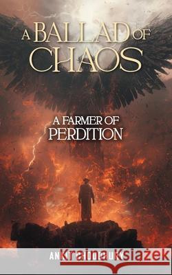 A Farmer of Perdition: A Ballad of Chaos - Part 3 Ankit Choudhury 9789334388145 Ankit Choudhury - książka