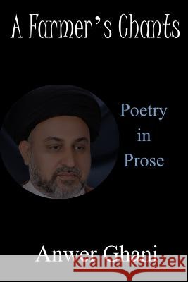 A Farmer's Chants Hulya N. Yılma William S. Peter Anwer Ghani 9781970020830 Inner Child Press, Ltd. - książka