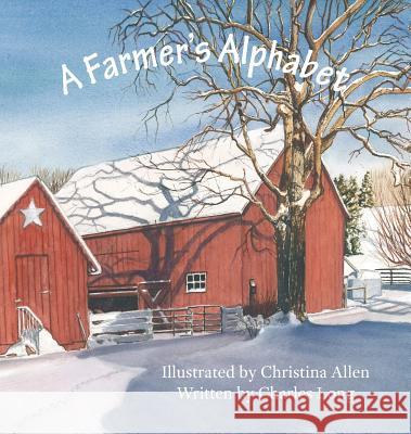 A Farmer's Alphabet Charles Long Christina Allen 9780990768821 Corn Crib Publishing - książka