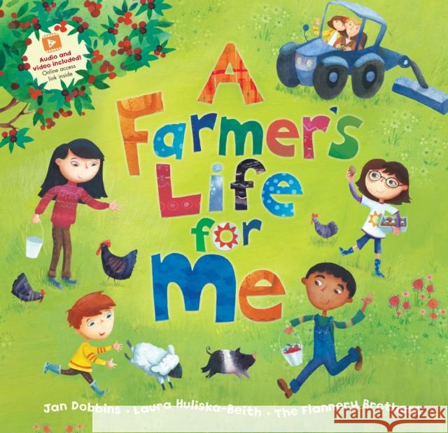 A Farmer's Life for Me Jan Dobbins Laura Huliska-Beith The Flannery Brothers 9781646865024 Barefoot Books Ltd - książka