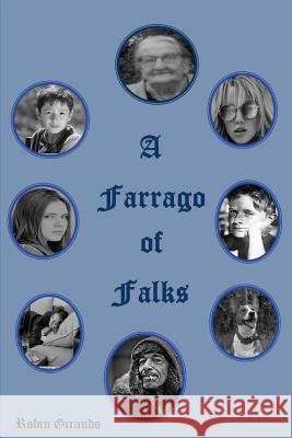 A Farrago of Falks R. Giraudo 9781544791517 Createspace Independent Publishing Platform - książka