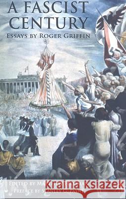 A Fascist Century: Essays by Roger Griffin Feldman, Matthew 9780230220898  - książka