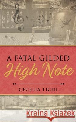 A Fatal Gilded High Note Tichi Cecelia Tichi 9798985121629 Cecelia Tichi - książka