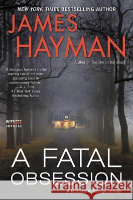 A Fatal Obsession: A McCabe and Savage Thriller James Hayman 9780062876690 Witness Impulse - książka