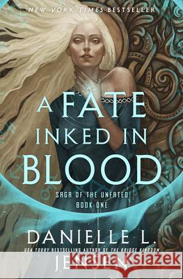 A Fate Inked in Blood: Book One of the Saga of the Unfated Danielle L. Jensen 9780593599839 Del Rey Books - książka