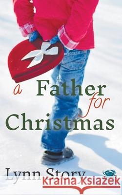 A Father for Christmas Lynn Story 9781736787953 Lynn Story - książka