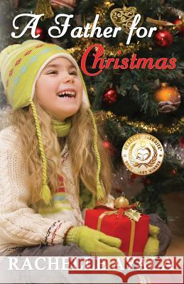 A Father for Christmas: A Holiday Romance Rachelle Ayala 9781502474162 Createspace - książka