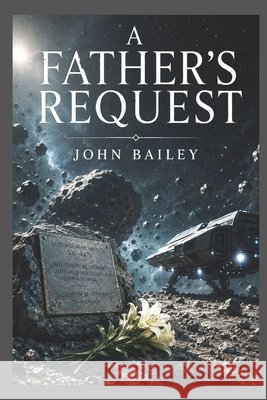 A Father's Request Bailey, John 9798188265311 Independently Published - książka