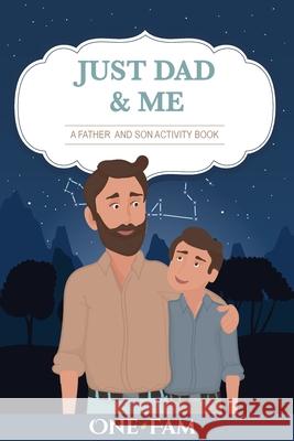 A Father Son Activity Book: Just Dad & Me Onefam 9781913366247 Onefam - książka