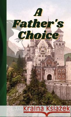 A Father's Choice Shalynn Mellerup Delvin Mellerup  9781957977065 Shalynn Mellerup - książka