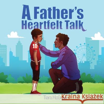A Father's Heartfelt Talk Tiara McGrew 9798330247837 Tiara McGrew - książka