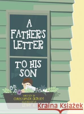 A Father's Letter To His Son Oldham, Christopher H. 9781513637679 Christopher Oldham - książka