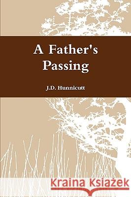 A Father's Passing J.D. Hunnicutt 9780578031262 J.D. Hunnicutt - książka