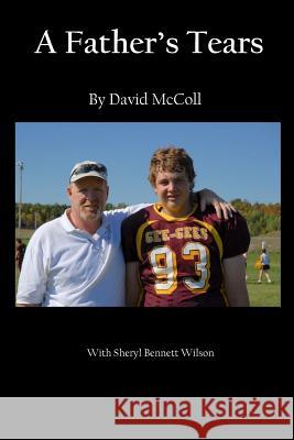 A Father's Tears MR David McColl Sheryl Bennet 9781479126514 Createspace - książka