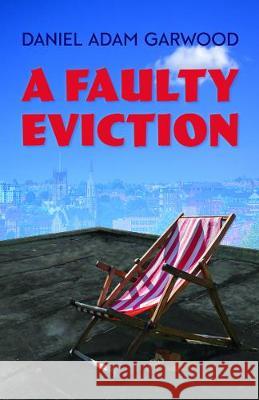 A Faulty Eviction Daniel Adam Garwood 9781914083075 2QT Publishing Services - książka